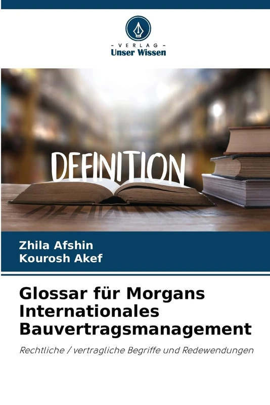 Glossar für Morgans Internationales Bauvertragsmanagement: Rechtliche / vertragliche Begriffe und Redewendungen - Image 1