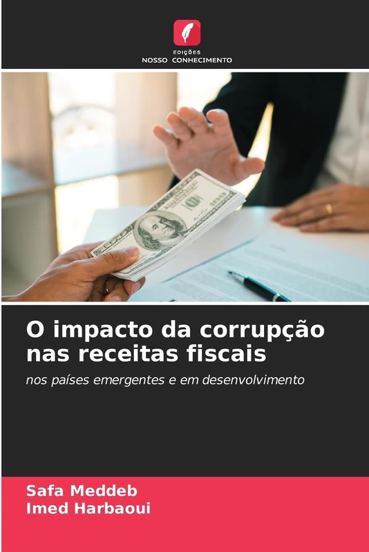 O impacto da corrupção nas receitas fiscais: nos países emergentes e em desenvolvimento