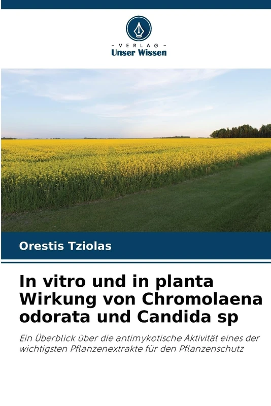 In vitro und in planta Wirkung von Chromolaena odorata und Candida sp: Ein Überblick über die antimykotische Aktivität eines der wichtigsten Pflanzenextrakte für den Pflanzenschutz - Image 1