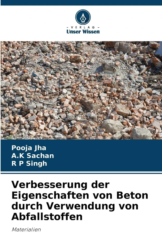 Verbesserung der Eigenschaften von Beton durch Verwendung von Abfallstoffen: Materialien