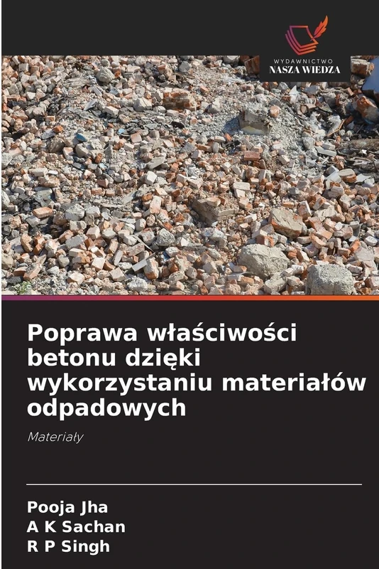 Poprawa wlaściwości betonu dzięki wykorzystaniu materialów odpadowych: Materia¿y
