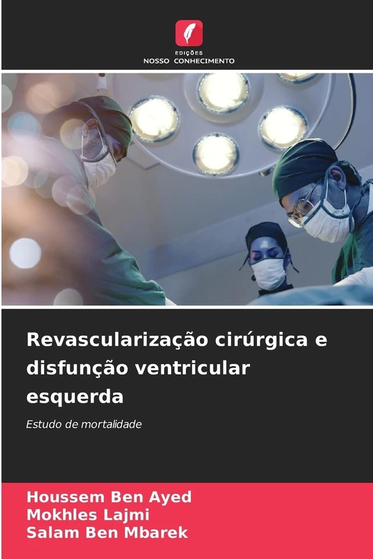 Revascularização cirúrgica e disfunção ventricular esquerda: Estudo de mortalidade