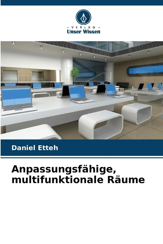 Anpassungsfähige, multifunktionale Räume