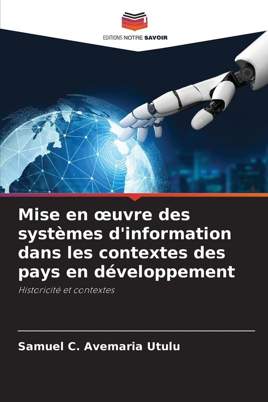 Mise en oeuvre des systèmes d'information dans les contextes des pays en développement: Historicité et contextes