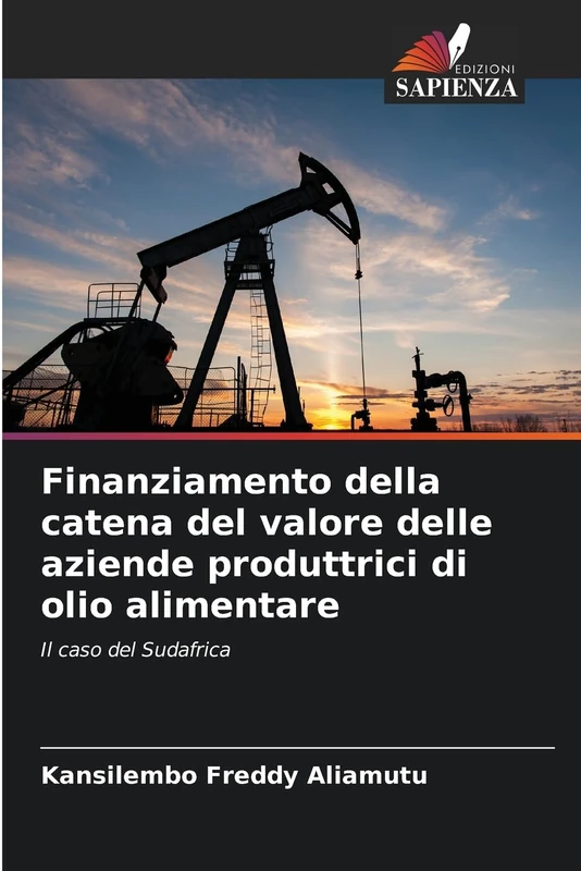 Finanziamento della catena del valore delle aziende produttrici di olio alimentare: Il caso del Sudafrica
