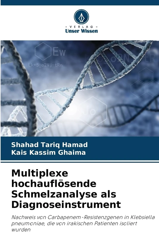 Multiplexe hochauflösende Schmelzanalyse als Diagnoseinstrument: Nachweis von Carbapenem-Resistenzgenen in Klebsiella pneumoniae, die von irakischen Patienten isoliert wurden