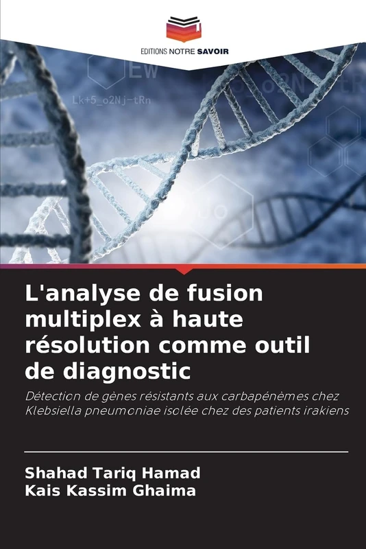 L'analyse de fusion multiplex à haute résolution comme outil de diagnostic: Détection de gènes résistants aux carbapénèmes chez Klebsiella pneumoniae isolée chez des patients irakiens