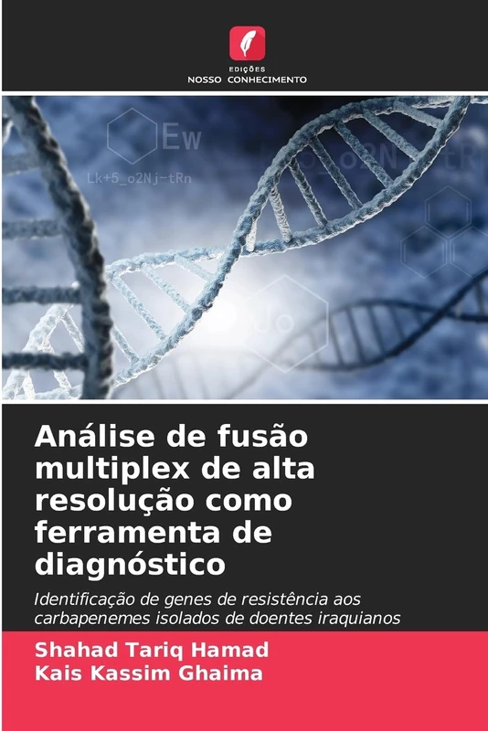 Análise de fusão multiplex de alta resolução como ferramenta de diagnóstico: Identificação de genes de resistência aos carbapenemes isolados de doentes iraquianos