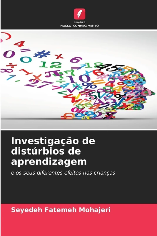 Investigação de distúrbios de aprendizagem: e os seus diferentes efeitos nas crianças