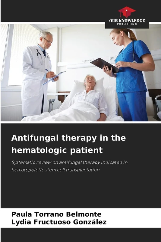 Antifungal therapy in the hematologic patient: Systematic review on antifungal therapy indicated in hematopoietic stem cell transplantation - Image 1