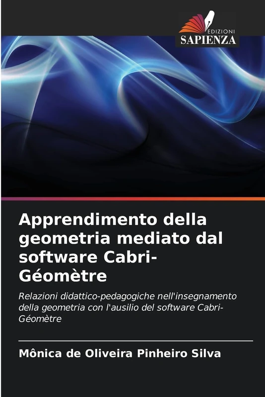 Apprendimento della geometria mediato dal software Cabri-Géomètre: Relazioni didattico-pedagogiche nell'insegnamento della geometria con l'ausilio del software Cabri-Géomètre - Image 1