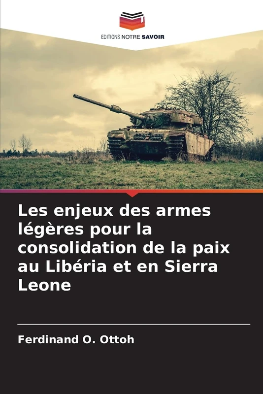 Les enjeux des armes légères pour la consolidation de la paix au Libéria et en Sierra Leone