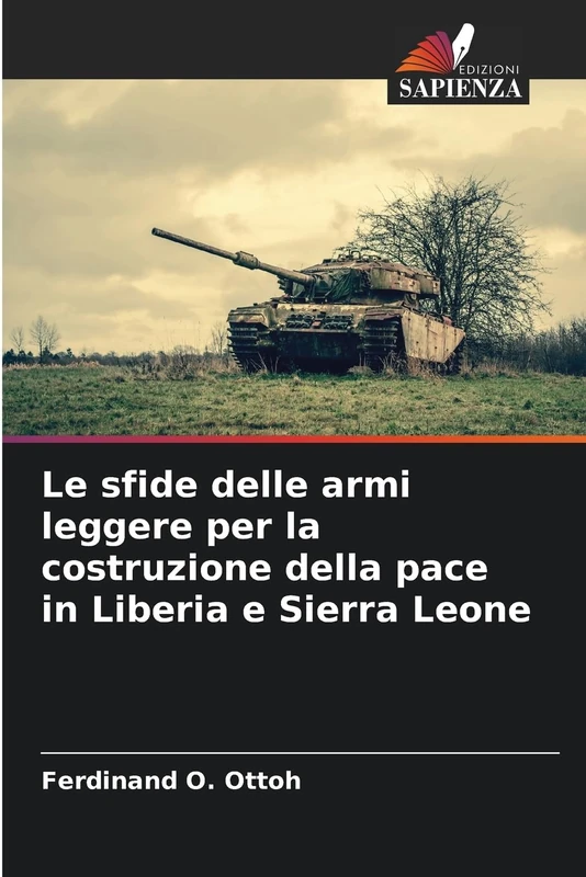 Le sfide delle armi leggere per la costruzione della pace in Liberia e Sierra Leone