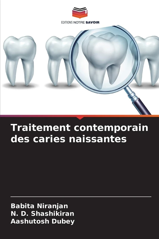 Traitement contemporain des caries naissantes