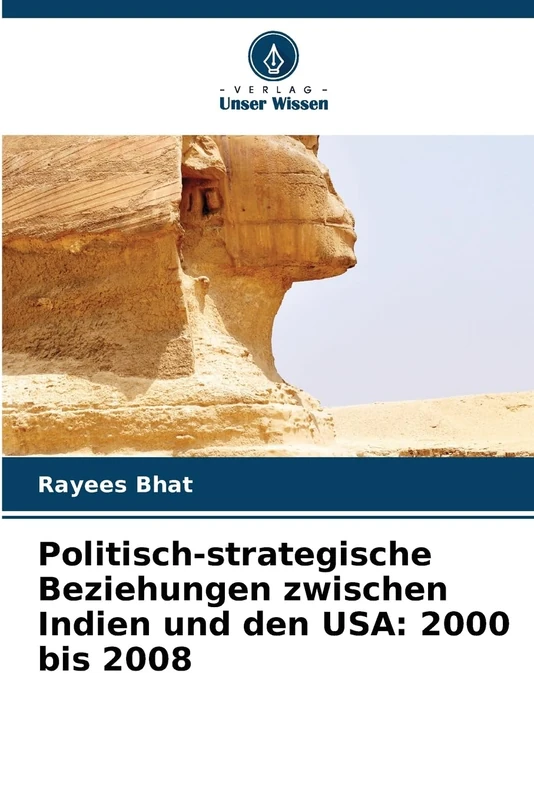 Politisch-strategische Beziehungen zwischen Indien und den USA: 2000 bis 2008
