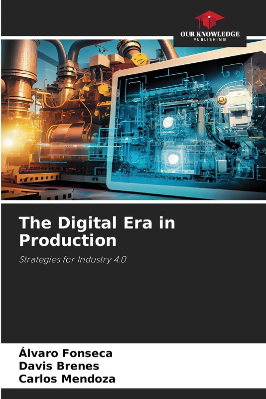 The Digital Era in Production: Strategies for Industry 4.0