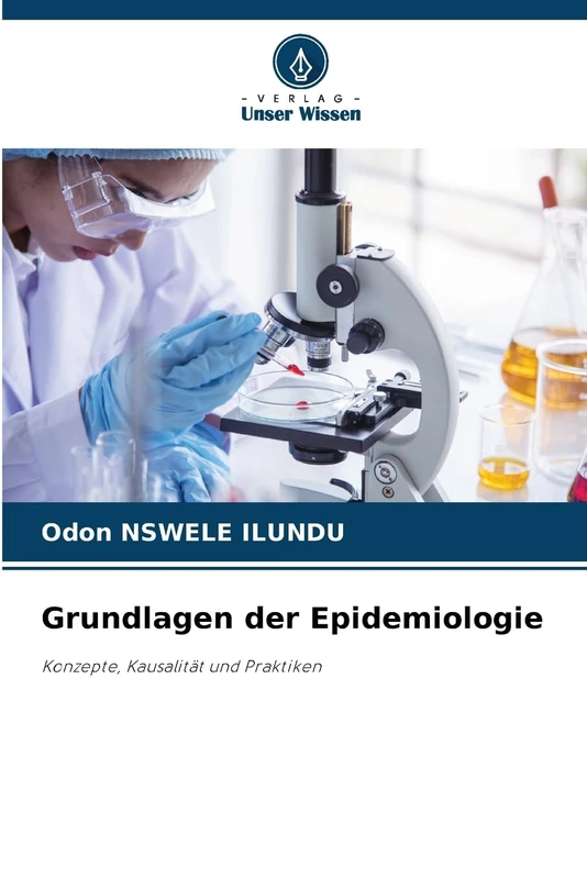 Grundlagen der Epidemiologie: Konzepte, Kausalität und Praktiken