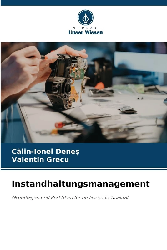 Instandhaltungsmanagement: Grundlagen und Praktiken für umfassende Qualität