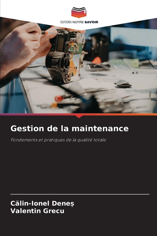 Gestion de la maintenance: Fondements et pratiques de la qualité totale