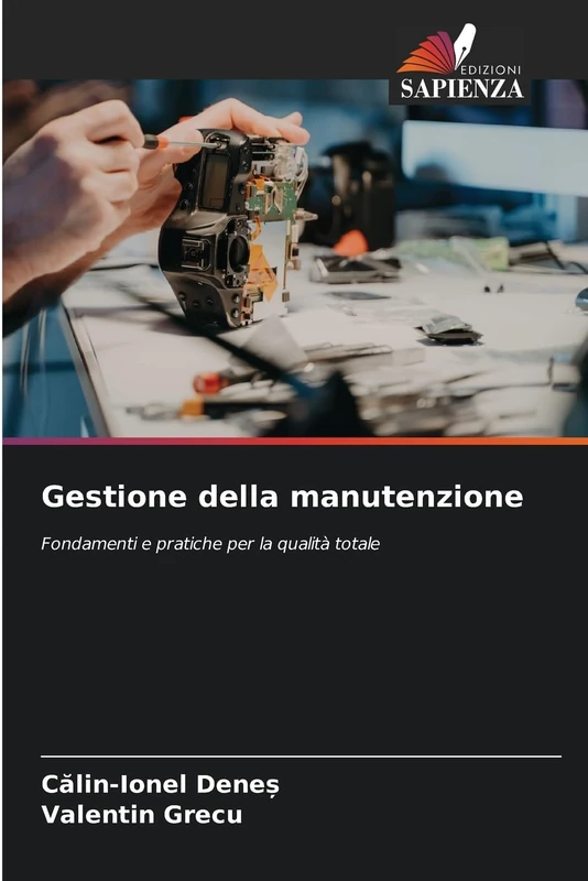 Gestione della manutenzione: Fondamenti e pratiche per la qualità totale
