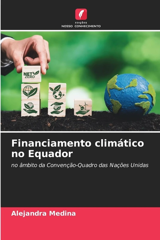 Financiamento climático no Equador: no âmbito da Convenção-Quadro das Nações Unidas - Image 1