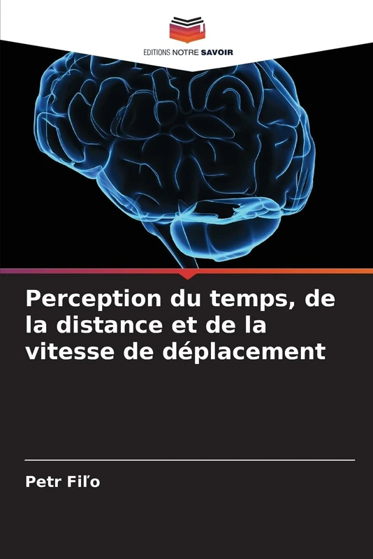 Perception du temps, de la distance et de la vitesse de déplacement