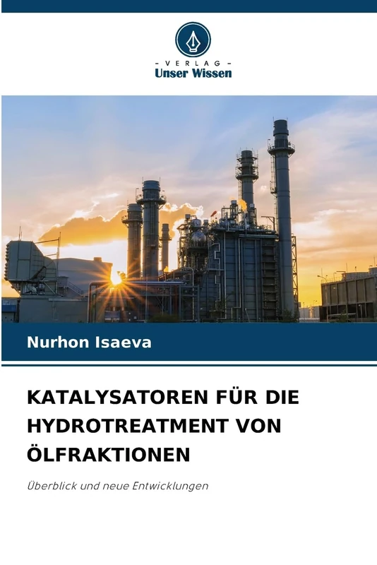 Katalysatoren Für Die Hydrotreatment Von Ölfraktionen: Überblick und neue Entwicklungen