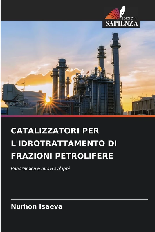 Catalizzatori Per l'Idrotrattamento Di Frazioni Petrolifere: Panoramica e nuovi sviluppi