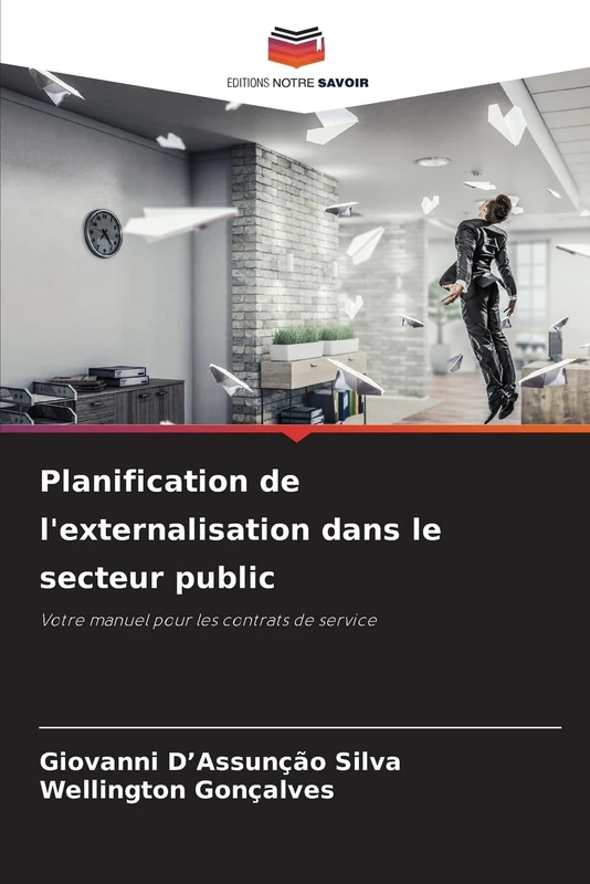 Planification de l'externalisation dans le secteur public: Votre manuel pour les contrats de service