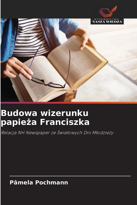 Budowa wizerunku papieża Franciszka: Relacja NH Newspaper ze ¿wiatowych Dni M¿odzie¿y