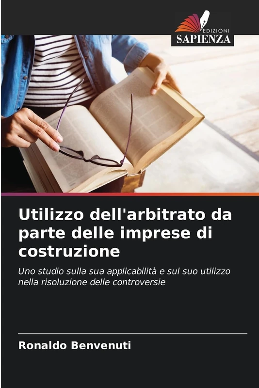 Utilizzo dell'arbitrato da parte delle imprese di costruzione: Uno studio sulla sua applicabilità e sul suo utilizzo nella risoluzione delle controversie - Image 1