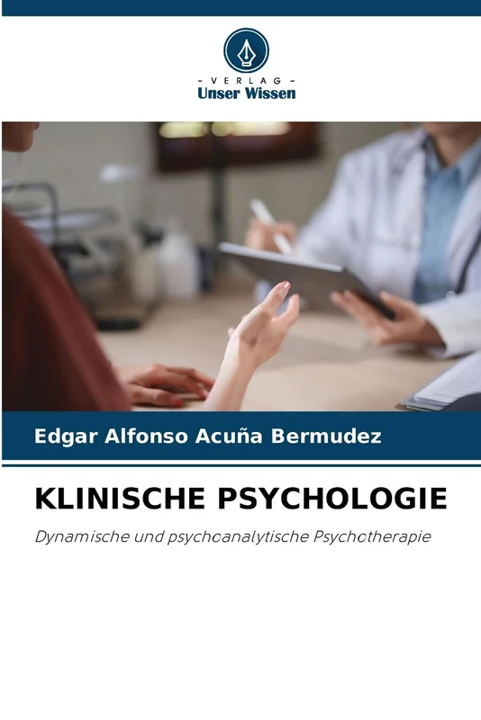 Klinische Psychologie: Dynamische und psychoanalytische Psychotherapie
