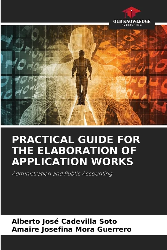 Practical Guide for the Elaboration of Application Works: Administration and Public Accounting