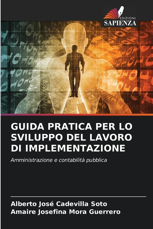 Guida Pratica Per Lo Sviluppo del Lavoro Di Implementazione: Amministrazione e contabilità pubblica