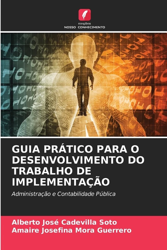 Guia Prático Para O Desenvolvimento Do Trabalho de Implementação: Administração e Contabilidade Pública