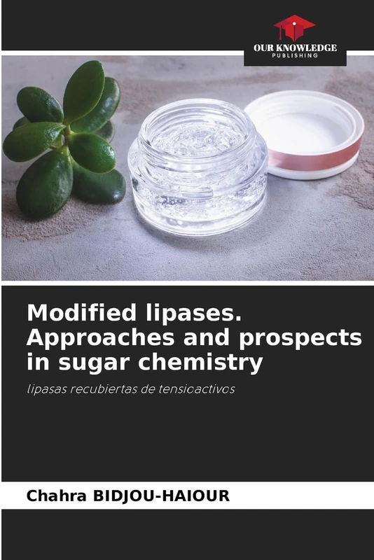 Modified lipases. Approaches and prospects in sugar chemistry: lipasas recubiertas de tensioactivos