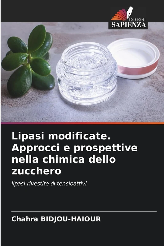 Lipasi modificate. Approcci e prospettive nella chimica dello zucchero: lipasi rivestite di tensioattivi