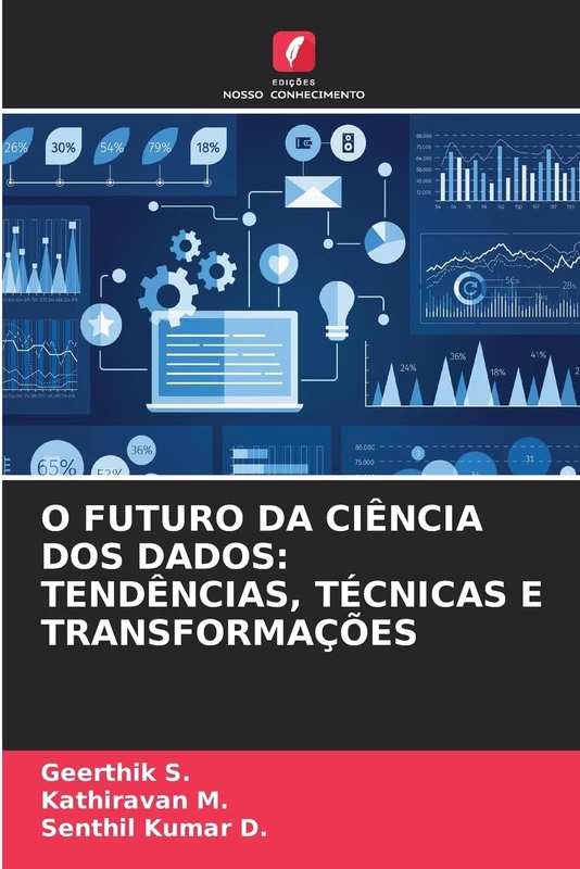 O Futuro Da Ciência DOS Dados: Tendências, Técnicas E Transformações