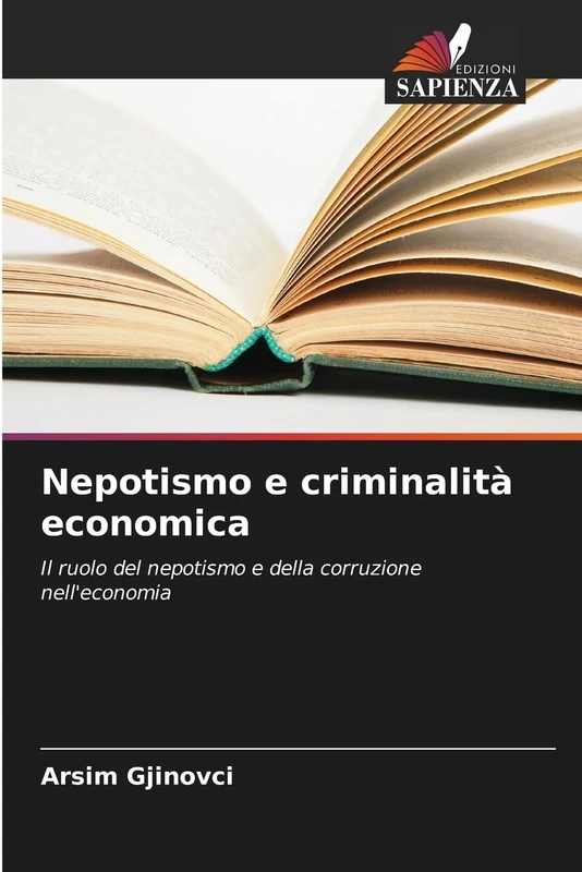 Nepotismo e criminalità economica: Il ruolo del nepotismo e della corruzione nell'economia
