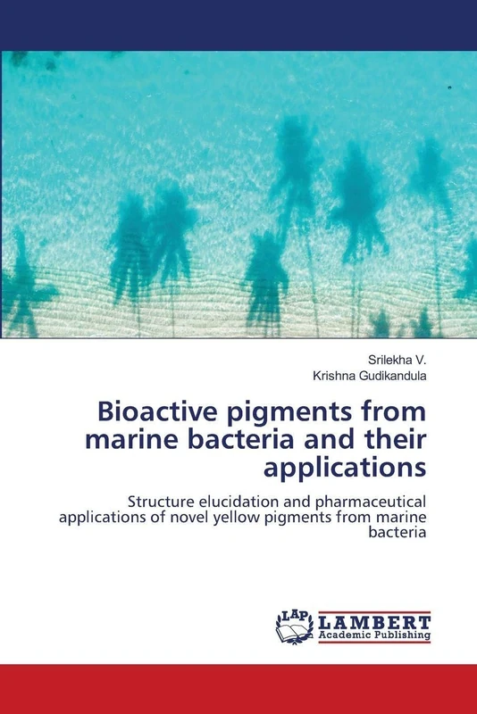 Bioactive pigments from marine bacteria and their applications: Structure elucidation and pharmaceutical applications of novel yellow pigments from marine bacteria