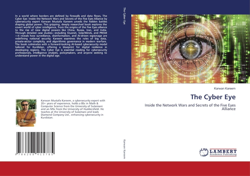 The Cyber Eye: Inside the Network Wars and Secrets of the Five Eyes Alliance