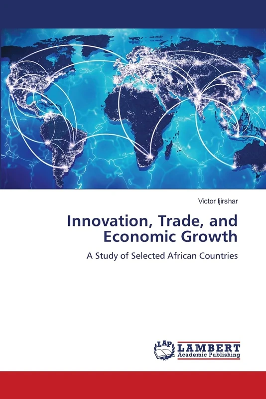 Innovation, Trade, and Economic Growth: A Study of Selected African Countries