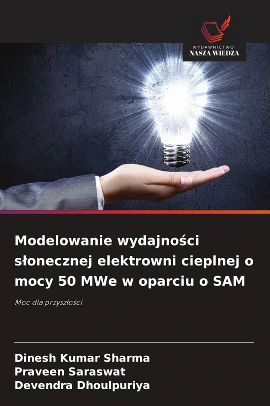 Modelowanie wydajności slonecznej elektrowni cieplnej o mocy 50 MWe w oparciu o SAM: Moc dla przysz¿o¿ci - Image 1