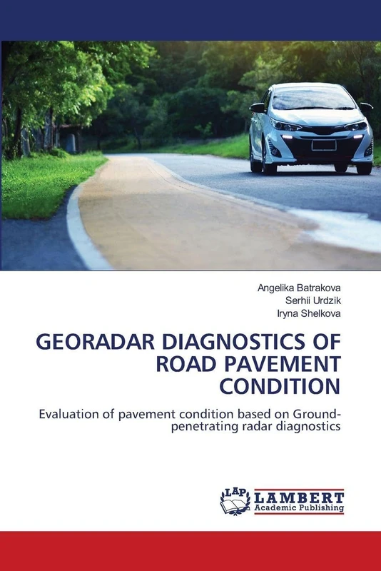 GEORADAR DIAGNOSTICS OF ROAD PAVEMENT CONDITION: Evaluation of pavement condition based on Ground-penetrating radar diagnostics - Image 1