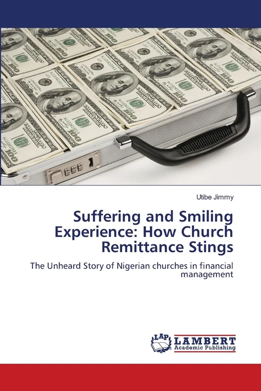 Suffering and Smiling Experience: How Church Remittance Stings: The Unheard Story of Nigerian churches in financial management