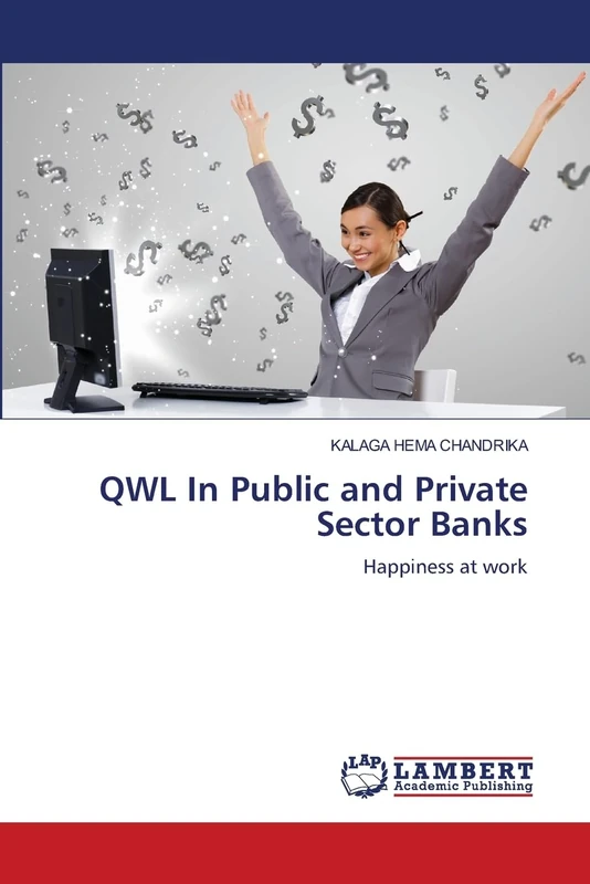 QWL In Public and Private Sector Banks: Happiness at work