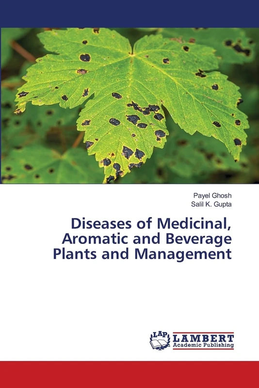 Diseases of Medicinal, Aromatic and Beverage Plants and Management