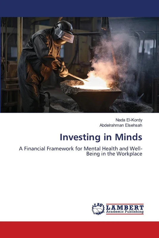Investing in Minds: A Financial Framework for Mental Health and Well-Being in the Workplace