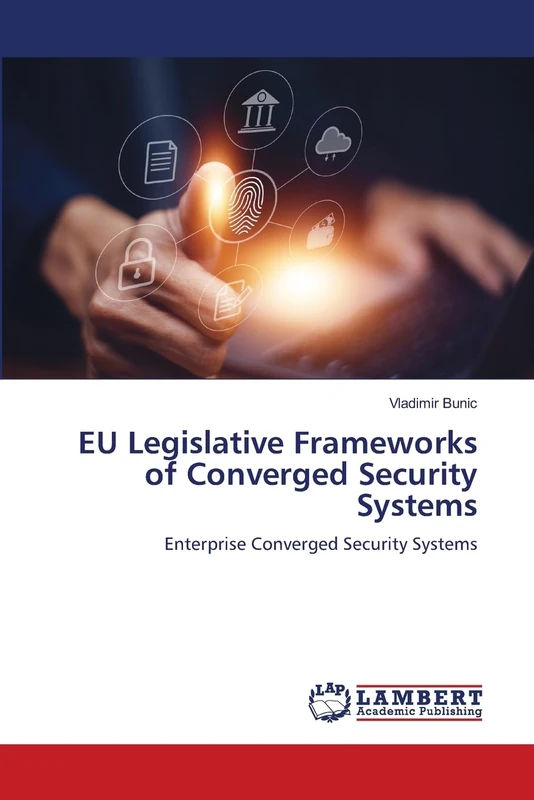 EU Legislative Frameworks of Converged Security Systems: Enterprise Converged Security Systems - Image 1
