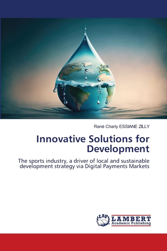 Innovative Solutions for Development: The sports industry, a driver of local and sustainable development strategy via Digital Payments Markets
